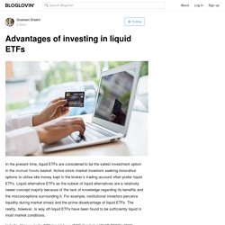 Advantages of investing in liquid ETFs