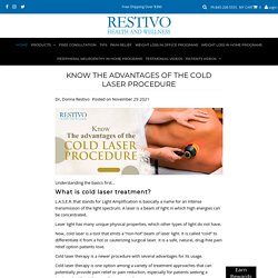 KNOW THE ADVANTAGES OF THE COLD LASER PROCEDURE