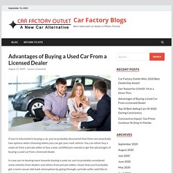 Advantages of Buying a Used Car From a Licensed Dealer - Car Factory Blogs