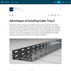 Advantages of Installing Cable Trays?: tranosng — LiveJournal