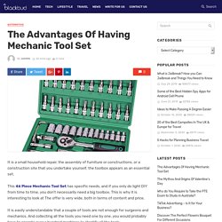The Advantages Of Having Mechanic Tool Set - UK News, Breaking News