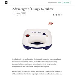 Advantages of Using a Nebulizer - Dr.Odin
