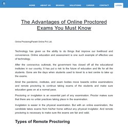 The Advantages of Online Proctored Exams You Must Know