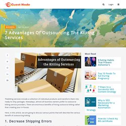 7 Advantages of Outsourcing the Kitting Services