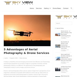 5 Advantages of Aerial Photography and Drone Services