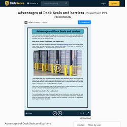 Advantages of Dock Seals and barriers PowerPoint Presentation, free download - ID:9776837