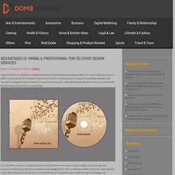 Advantages of Hiring a Professional for CD Cover Design Services