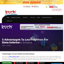5 Advantages To Learn Python For Data Science