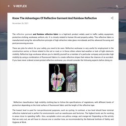 Know The Advantages Of Reflective Garment And Rainbow Reflective