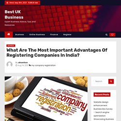 What Are The Most Important Advantages Of Registering Companies In India? – Best UK Business