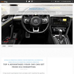 Top 4 Advantages your car can get from ECU Remapping - Remap2Race
