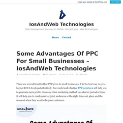 Some Advantages Of PPC For Small Businesses – IosAndWeb Technologies – IosAndWeb Technologies