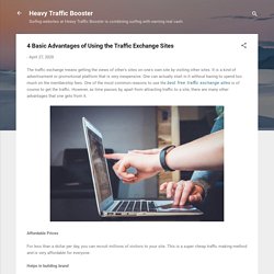 Advantages of Using the Traffic Exchange Sites- Heavy Traffic Booster