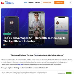 10 Advantages of Telehealth: Why Telehealth App is Transforming Healthcare During Covid 19