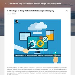 5 Advantages of Hiring the Best Website Development Company