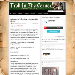 Adventurer’s Toolbox – Immovable Rods » Troll in the Corner