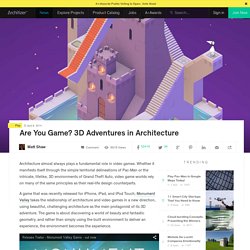 Are You Game? 3D Adventures in Architecture