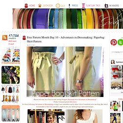 Free Pattern Month Day 10 - Adventures in Dressmaking: Paperbag Skirt Pattern
