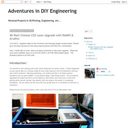 Adventures in DIY Engineering: 40 Watt Chinese CO2 Laser Upgrade with RAMPS & Arudino
