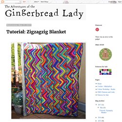 The Adventures of the Gingerbread Lady: Tutorial: Zigzagzig Blanket