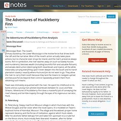 The Adventures of Huckleberry Finn Mark Twain Study Guide & Homework Help - Setting
