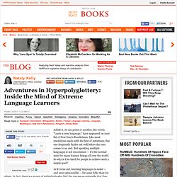Nataly Kelly: Adventures in Hyperpolyglottery: Inside the Mind of Extreme Language Learners