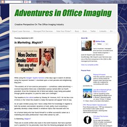 Adventures in Office Imaging: Is Marketing, Magick?