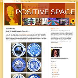My Adventures In Positive Space: Blue Willow Plates in Tempera