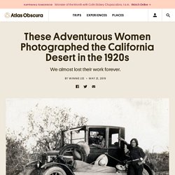 These Adventurous Women Photographed the California Desert in the 1920s