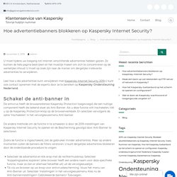 Hoe advertentiebanners blokkeren op Kaspersky Internet Security? – Klantenservice van Kaspersky