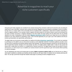 Advertise in magazines to reach your niche customers specifically