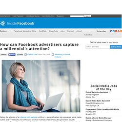How can Facebook advertisers capture a millennial's attention?