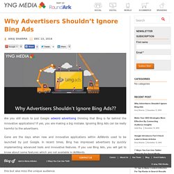 Why Advertisers Shouldn’t Ignore Bing Ads - YNGMedia Blog