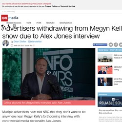 Advertisers withdrawing from Megyn Kelly's show due to Alex Jones interview