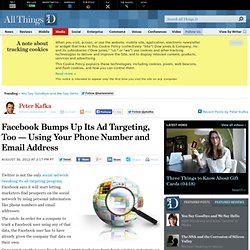Facebook Will Use Customer Email, Phone to Target Advertising - Peter Kafka - Media