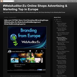 bitly.com/1O7f3jV Store Viral Branding #BrandingShops #WebAuditor.Eu #InterActiveWebManagement #InterNetBrandingSuperior
