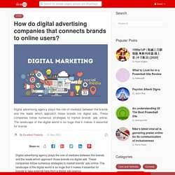 How do digital advertising companies that connects brands to online users?