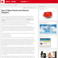 How to make friends and influence bloggers!