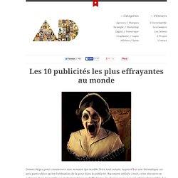 Les 10 publicités les plus effrayantes au monde
