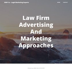 Law Firm Advertising And Marketing Approaches