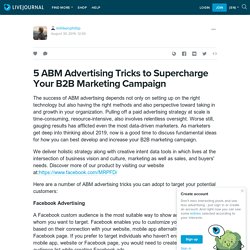 5 ABM Advertising Tricks to Supercharge Your B2B Marketing Campaign: millikenphillip — LiveJournal