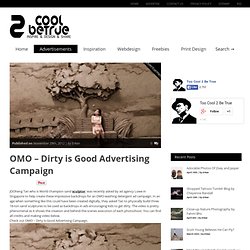 OMO - Dirty is Good Advertising Campaign
