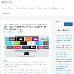 OTT Advertising Platforms: A Boon For The Ad Industry