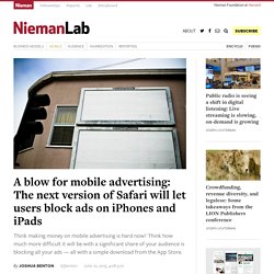 A blow for mobile advertising: The next version of Safari will let users block ads on iPhones and iPads