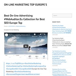 Apr 2018 – On-line Marketing Top Europe's