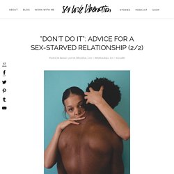 "Don't Do It": Advice For a Sex-Starved Relationship