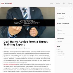 Geri Haim: Advice from a Threat Training Expert - Haim Geri
