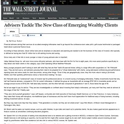 Advisers Tackle The New Class of Emerging Wealthy Clients