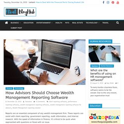 How Advisors Should Choose Wealth Management Reporting Software