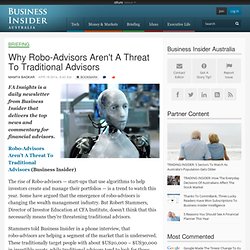 Why Robo-Advisors Aren't A Threat To Traditional Advisors